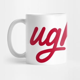 Ugh Mug